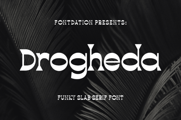 Drogheda Font: A Slab Serif with Heart for Makers and Sellers