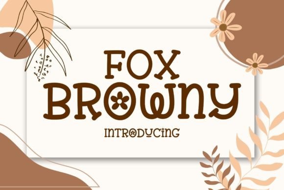 Fox Browny Font: A Charming Slab Serif for Creative Makers
