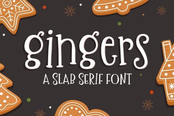 Gingers Font: A Whimsical Slab Serif for Campaigns That Sparkle