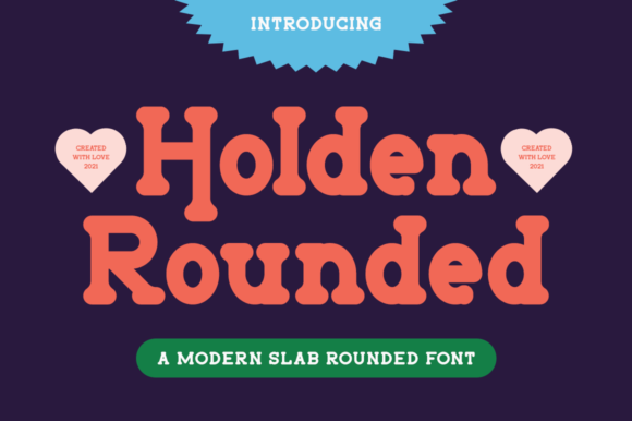 Holden Rounded: A Fresh Slab Serif Font for Strong Brand Identity
