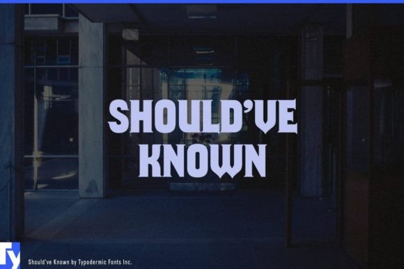 Shouldβve Known: A Font That Elevates Your Brand