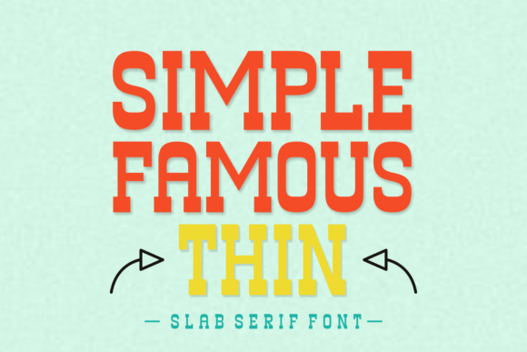 Simple Famous Thin: A Slab Serif Font for Timeless Typography