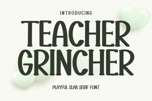 Teacher Grincher: A Slab Serif Font for Editorial Design